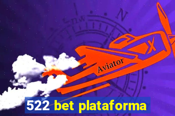 522 bet plataforma